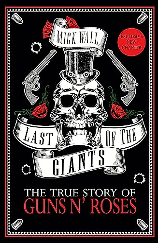 Last of the Giants: The True Story of Guns N