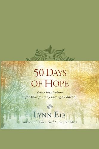 50 Days of Hope: Daily Inspiration for Your Journey through Cancer