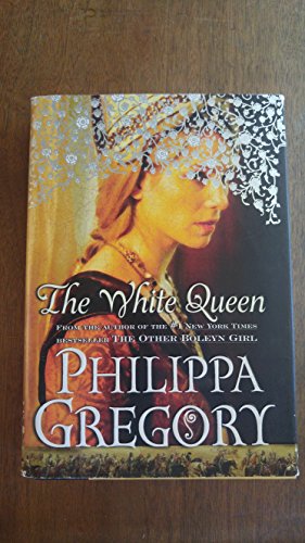 The White Queen: A Novel (The Plantagenet and Tudor Novels)