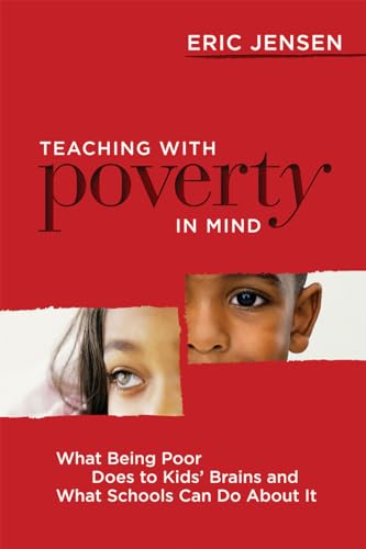 Teaching With Poverty in Mind: What Being Poor Does to Kids