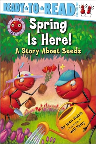 Spring Is Here!: A Story About Seeds (Ready-to-Read Pre-Level 1) (Ant Hill)