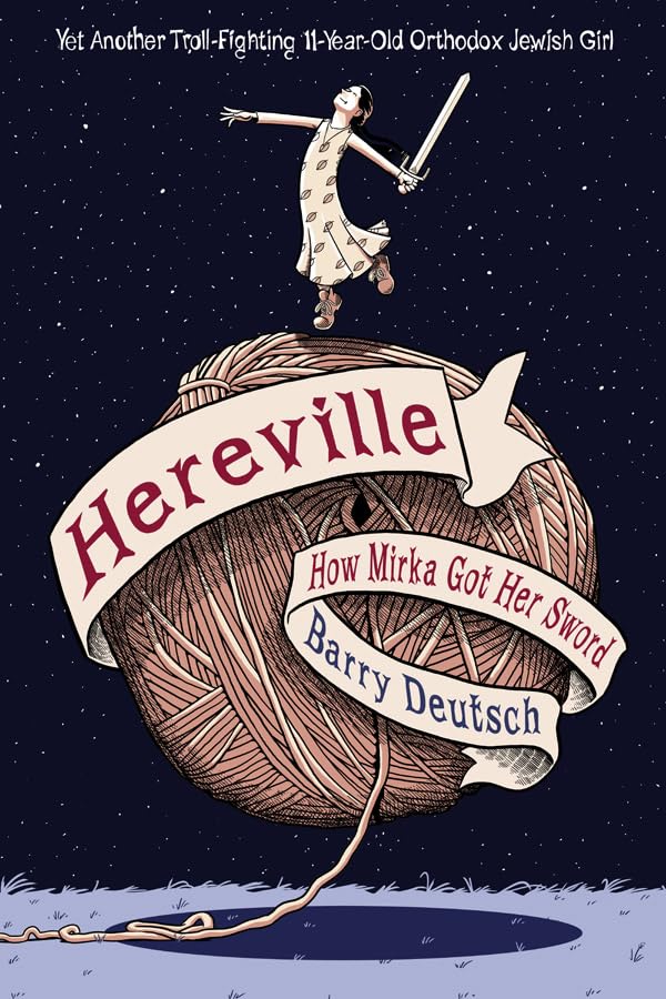 Hereville: How Mirka Got Her Sword (Volume 1)