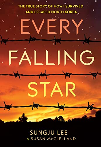 Every Falling Star: The True Story of How I Survived and Escaped North Korea