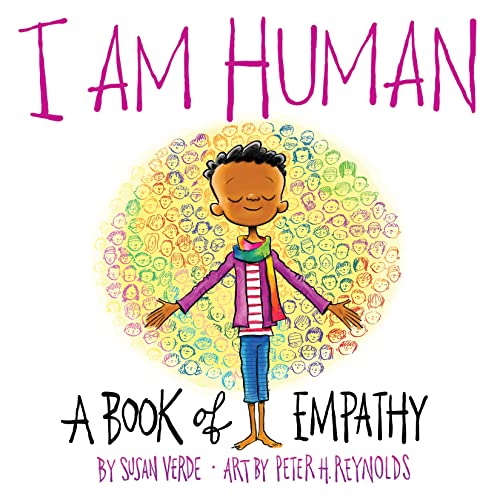 I Am Human: A Book of Empathy (I Am Books)