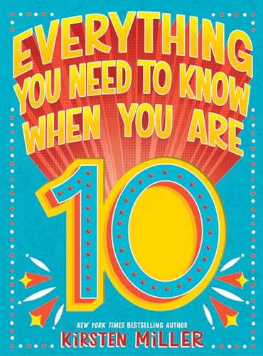 Everything You Need to Know When You Are 10: A Handbook