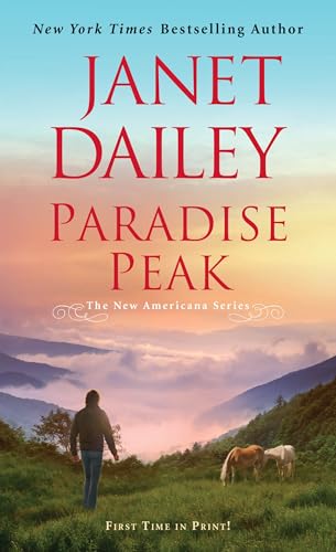 Paradise Peak: A Riveting and Tender Novel of Romance (The New Americana Series)