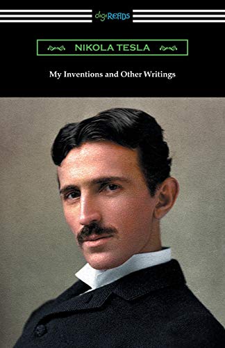 My Inventions and Other Writings