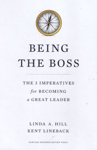 Being the Boss: The 3 Imperatives for Becoming a Great Leader