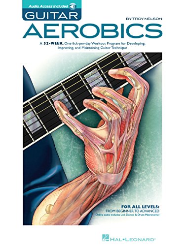 Guitar Aerobics: A 52-Week, One-lick-per-day Workout Program for Developing, Improving and Maintaining Guitar Technique Bk_online audio