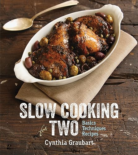 Slow Cooking for Two: Basic Techniques Recipes