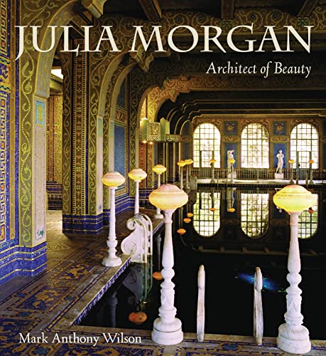 Julia Morgan (pb): Architect of Beauty