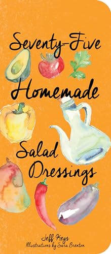 75 Homemade Salad Dressings