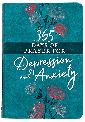 365 Days of Prayer for Depression & Anxiety (Faux Leather) – Guided Daily Prayers for Anyone in Need of Hope and Comfort