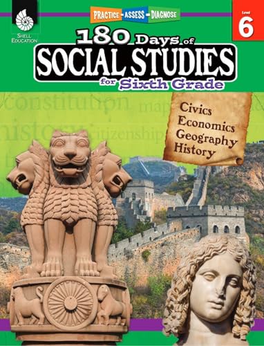 180 Days of Social Studies: Grade 6 - Daily Social Studies Workbook for Classroom and Home, Cool and Fun Civics Practice, Elementary School Level ... Created by Teachers (180 Days of Practice)