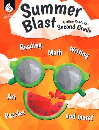 Summer Blast: Getting Ready for Second Grade – Full-Color Workbook for Kids Ages 6-8 - Reading, Writing, Art, and Math Worksheets - Prevent Summer Learning Loss – Parent Tips