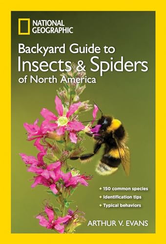 National Geographic Backyard Guide to Insects and Spiders of North America (National Geographic Backyard Guides)