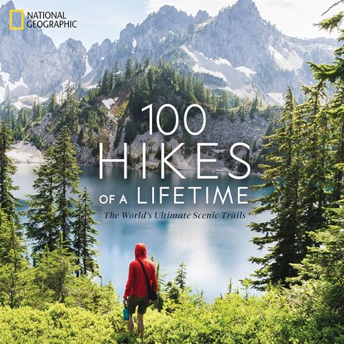 100 Hikes of a Lifetime: The World