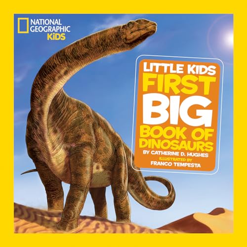 National Geographic Little Kids First Big Book of Dinosaurs (National Geographic Little Kids First Big Books)