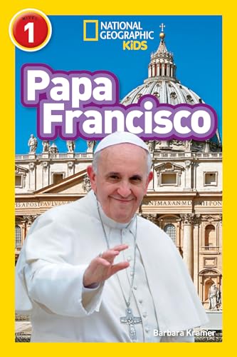 National Geographic Readers: Papa Francisco (Pope Francis) (Readers Bios) (Spanish Edition)