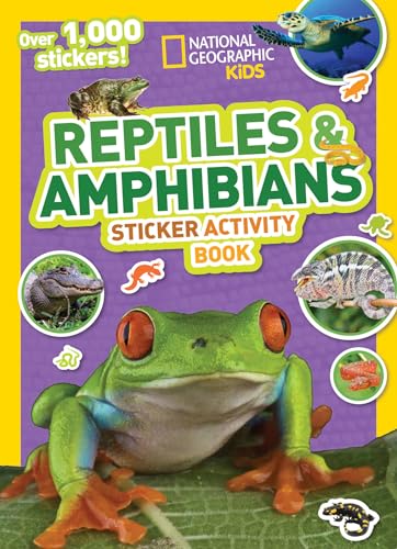 National Geographic Kids Reptiles and Amphibians Sticker Activity Book (NG Sticker Activity Books)