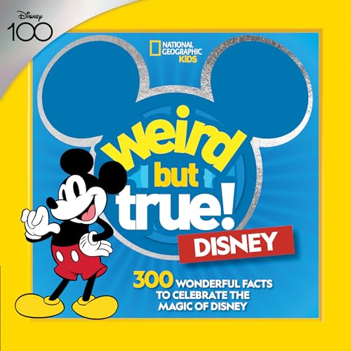 Weird But True! Disney: 300 Wonderful Facts to Celebrate the Magic of Disney