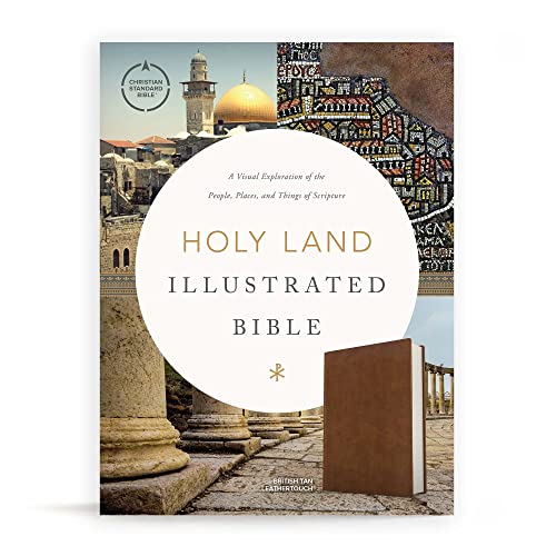 CSB Holy Land Illustrated Bible, British Tan LeatherTouch, Black Letter, Full-Color Design, Articles, Photos, Illustrations, Easy-to-Read Bible Serif Type