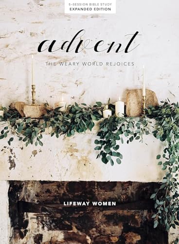 Advent - Bible Study Book: The Weary World Rejoices, Expanded Edition with Scripture Memory Cards