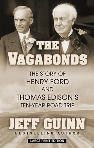 The Vagabonds: The Story of Henry Ford and Thomas Edison