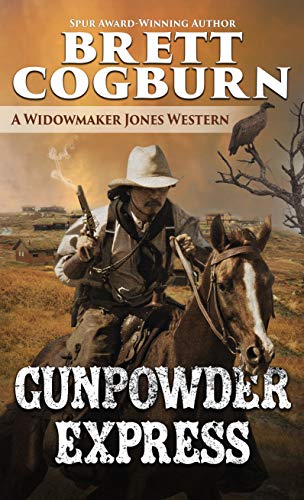 Gunpowder Express (A Widowmaker Jones Western (3))