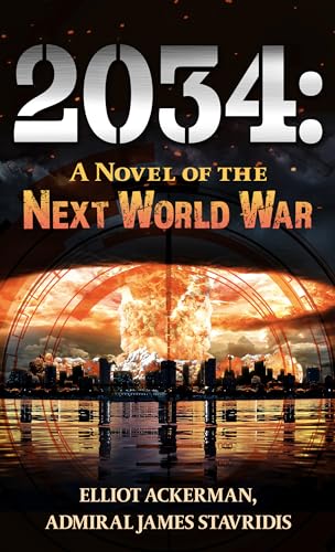 2034: A Novel of the Next World War