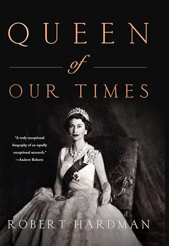 Queen of Our Times: The Life of Queen Elizabeth II (Thorndike Press Large Print Biography and Memoir)