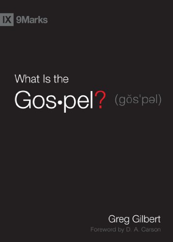 What Is the Gospel? (9Marks)