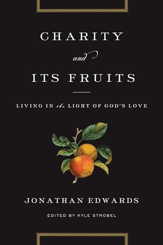 Charity and Its Fruits: Living in the Light of God