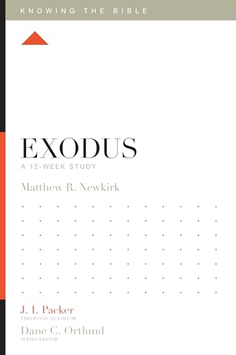 Exodus: A 12-Week Study (Knowing the Bible)