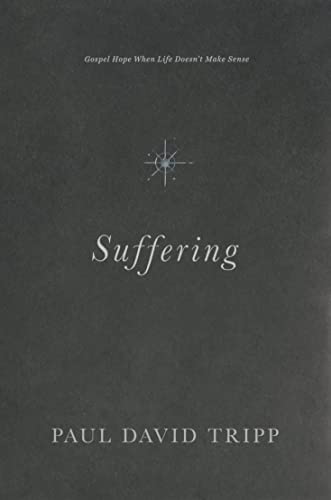 Suffering: Gospel Hope When Life Doesn