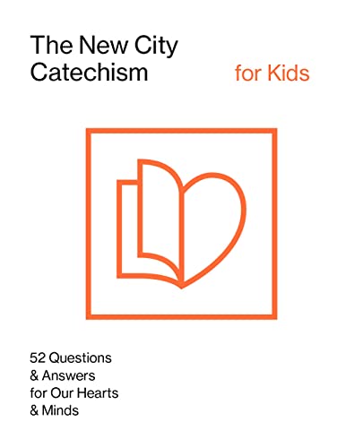 The New City Catechism for Kids (The New City Catechism Curriculum)