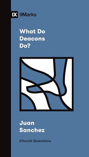 What Do Deacons Do? (Church Questions)