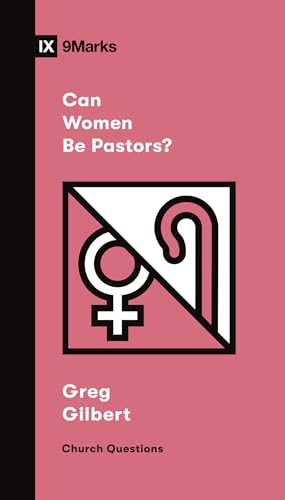 Can Women Be Pastors? (Church Questions)