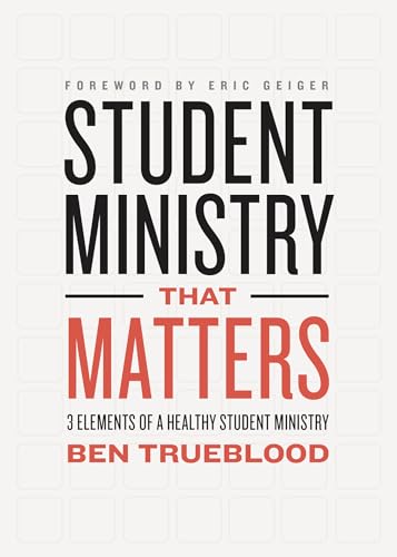 Student Ministry that Matters: 3 Elements of a Healthy Student Ministry