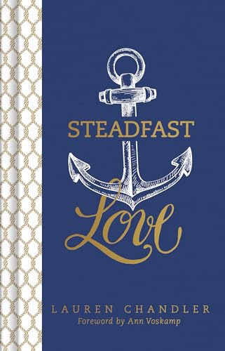 Steadfast Love: The Response of God to the Cries of Our Heart