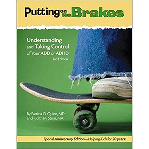 Putting on the Brakes: Understanding and Taking Control of Your ADD or ADHD