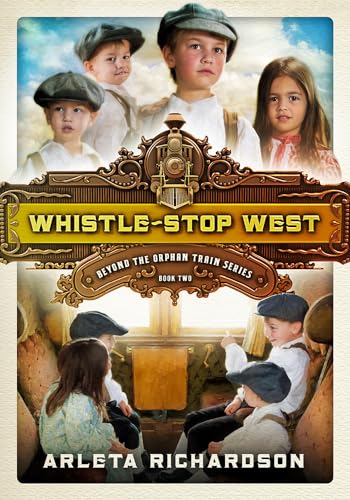 Whistle-Stop West (Volume 2)