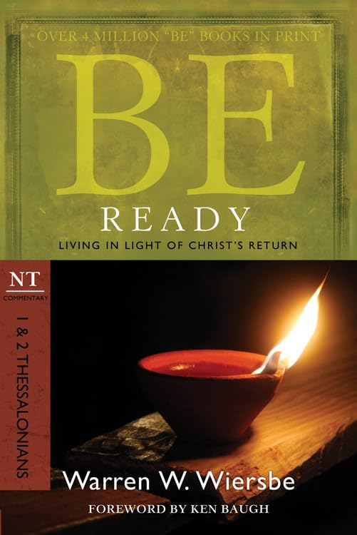 Be Ready (1 & 2 Thessalonians): Living in Light of Christ