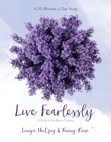 Live Fearlessly: A Study in the Book of Joshua (Volume 2)