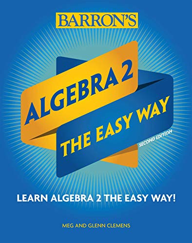 Algebra 2: The Easy Way (Barron