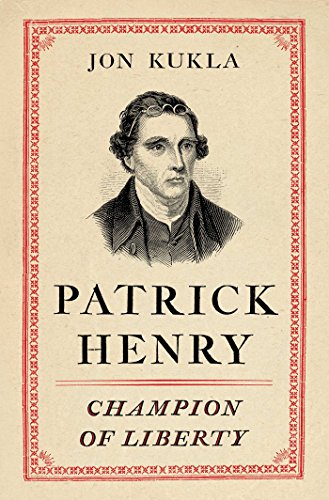 Patrick Henry: Champion of Liberty