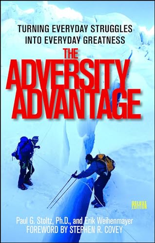 The Adversity Advantage: Turning Everyday Struggles into Everyday Greatness