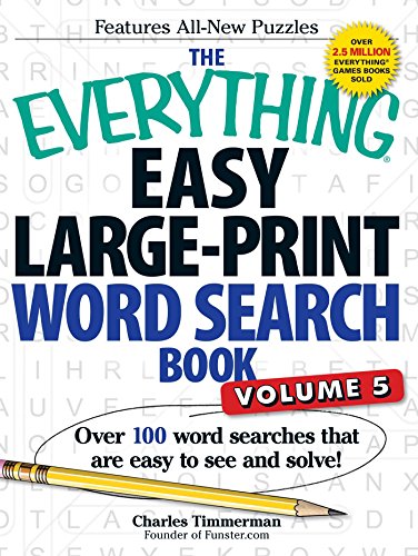 The Everything Easy Large-Print Word Search Book, Volume 5: Over 100 Word Searches That Are Easy to See and Solve! (Everything® Series)