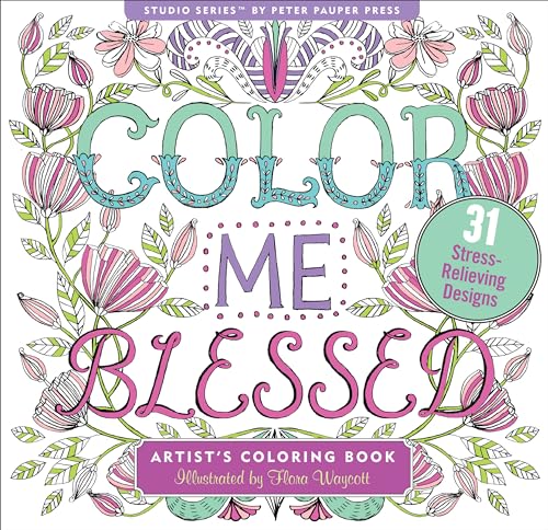 Color Me Blessed Inspirational Adult Coloring Book (31 stress-relieving designs) (Studio Series Artist