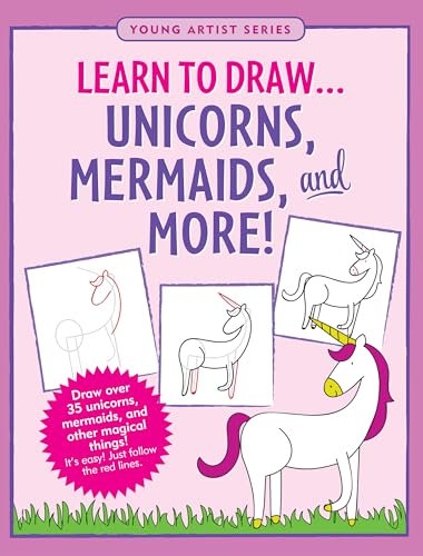 Learn to Draw... Unicorns, Mermaids & More (Easy Step-by-Step Drawing Guide)